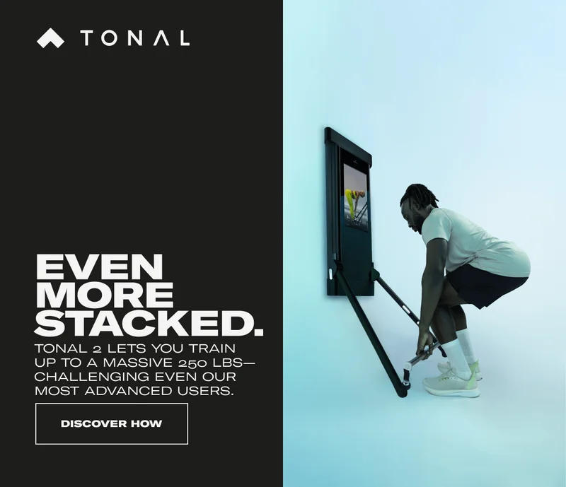 EVEN MORE STACKED. Tonal 2 lets you train  up to a massive 250 lbs—challenging even our most advanced users.