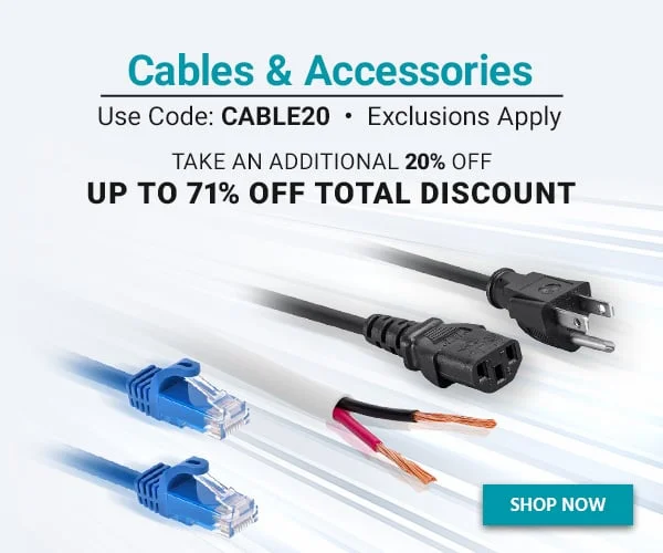 Take An Additional 20% Off, up to 71% Off Total Discount Cables & Accessories Use Code: CABLE20 Exclusions Apply Shop Now