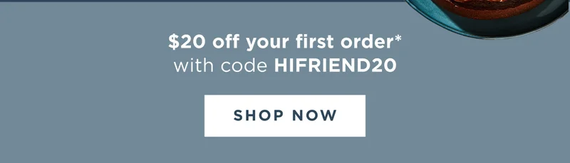 $20 off your first order
