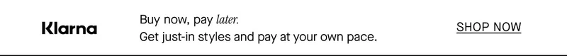 Klarna - Buy now, pay later.