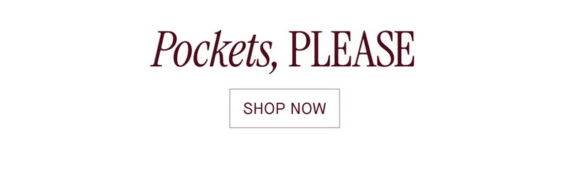 Pockets, Please