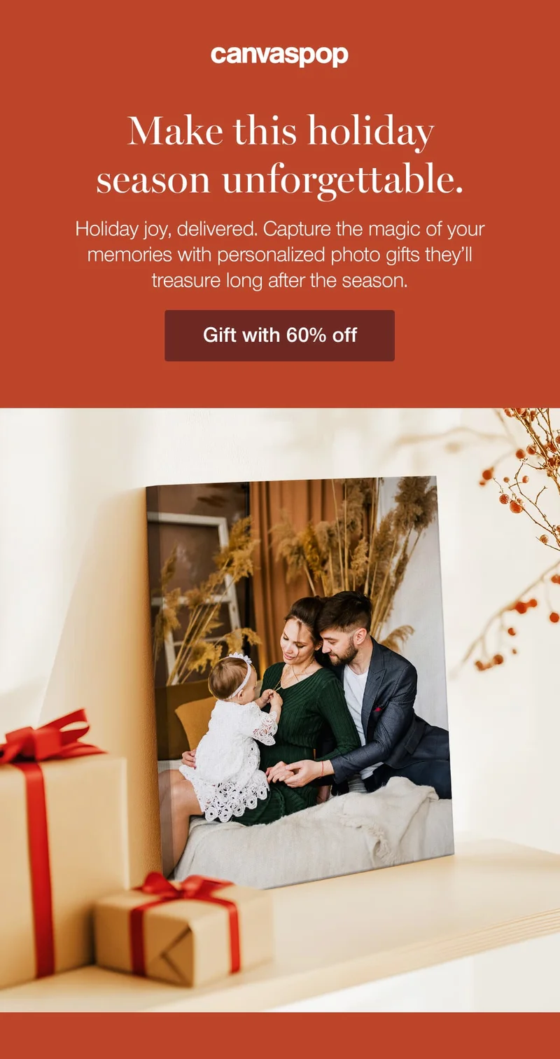Make this holiday season unforgettable. Holiday joy, delivered. Capture the magic of your memories with personalized photo gifts they'll treasure long after the season.