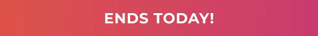 Ends Today