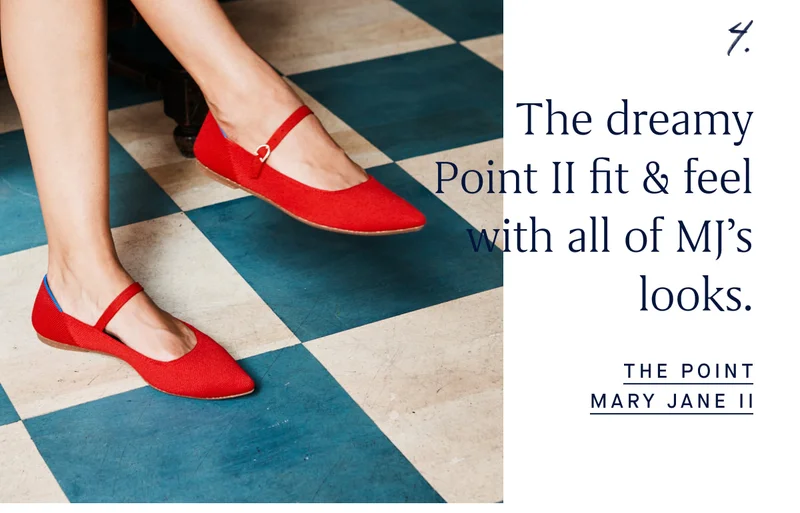 4. The dreamy Point II fit & feel with all of MJ’s looks. THE POINT MARY JANE II
