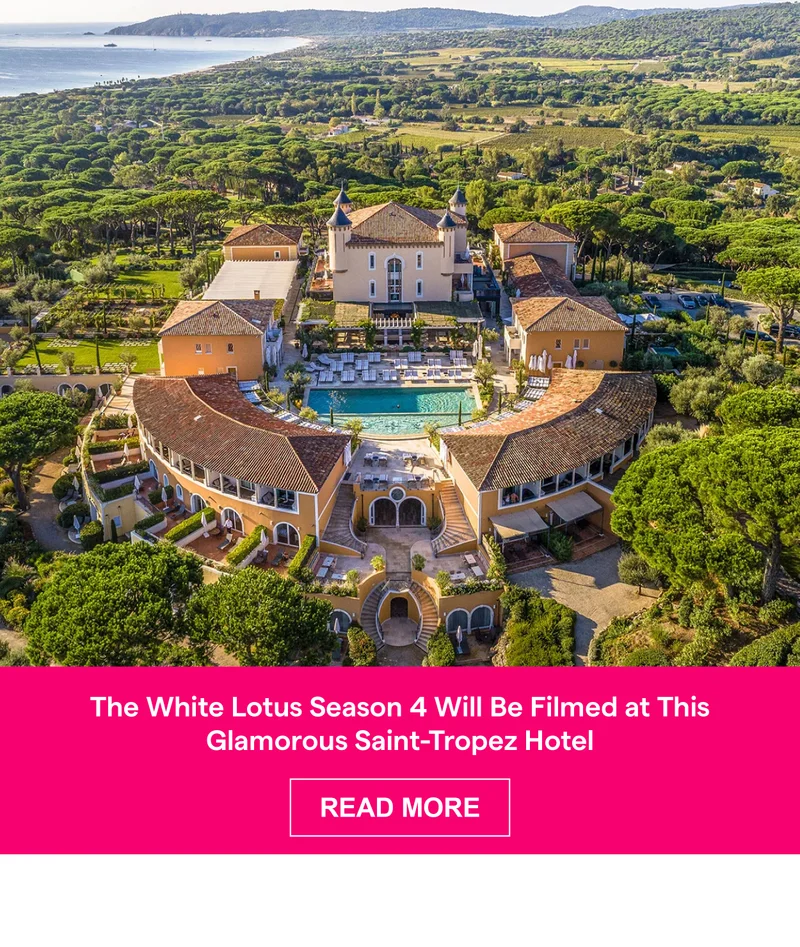 The White Lotus Season 4 Will Be Filmed at This Glamorous Saint-Tropez Hotel