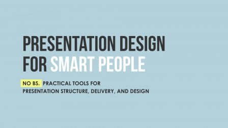 Presentation Design for Smart People