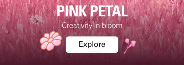 PINK PETAL: Creativity in bloom. Explore