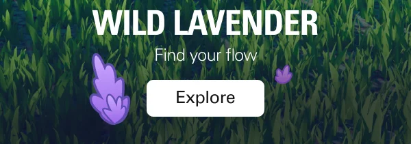 WILD LAVENDER: Find your flow. Explore