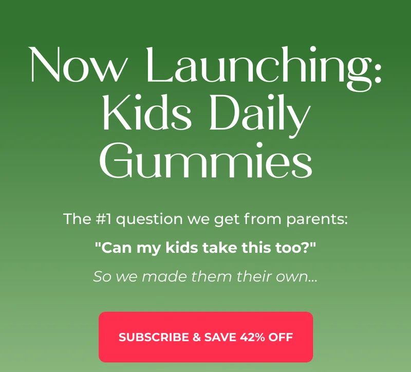 Now Launching: Kids Daily Gummies