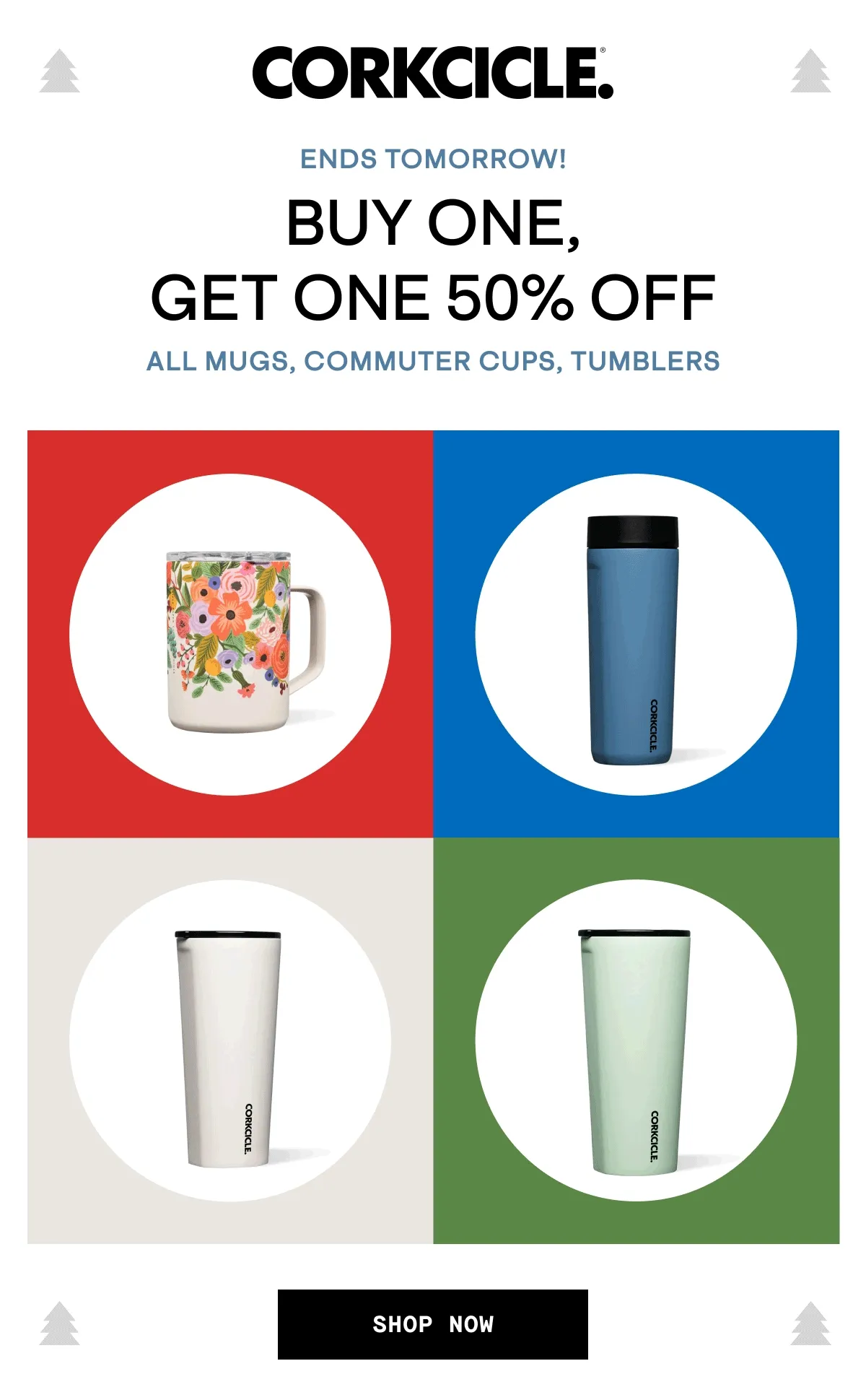 Ends Tomorrow!