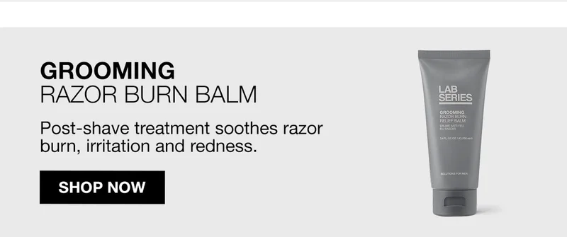 GROOMING RAZOR BURN BALM | Post-shave treatment soothes razor burn, irritation and redness. | SHOP NOW