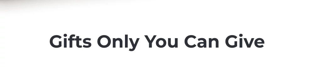 gifts only you can give