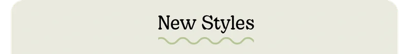 New Styles
