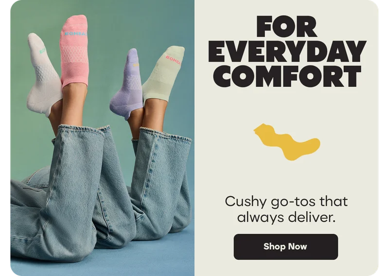 FOR EVERYDAY COMFORT. | Cushy go-tos that always deliver. | Shop Now