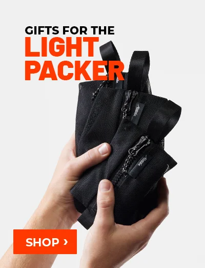 Gifts for the Light Packer. Shop >
