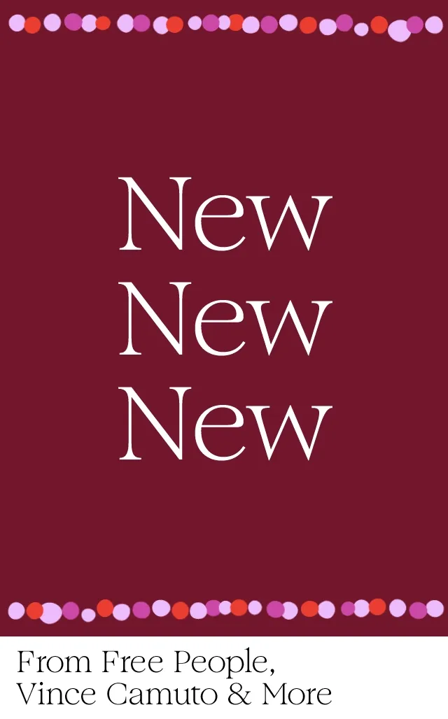 New arrivals from Free People, Vince Camuto and more.