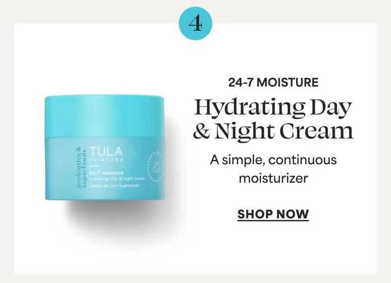 4. 24-7 MOISTURE Hydrating Day & Night Cream. A simple, continuous moisturizer -- SHOP NOW