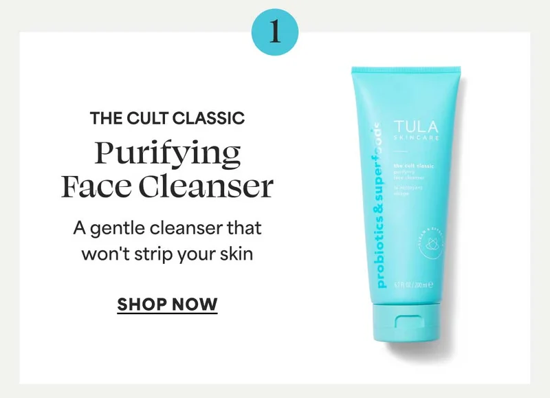 1. THE CULT CLASSIC Purifying Face Cleanser. A gentle cleanser that won't strip your skin -- SHOP NOW