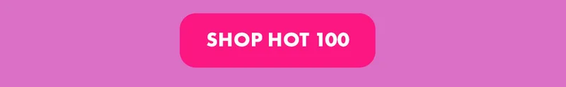 Shop Hot 100 Shop Hot 100