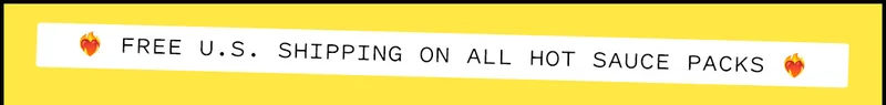 Free U.S. shipping on all hot sauce packs