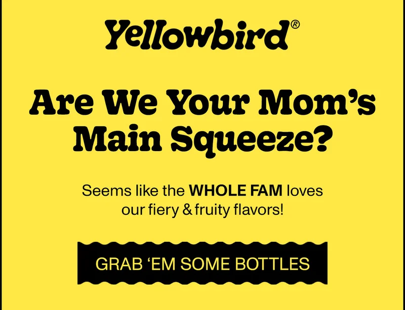 Yellowbird Foods | are we mom's main squeeze? [grab 'em some bottles]