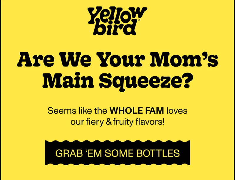 Yellowbird Foods | Are we your mom's main squeeze? Seems like the WHOLE FAM loves our fiery & fruity flavors! [grab 'em some bottles]