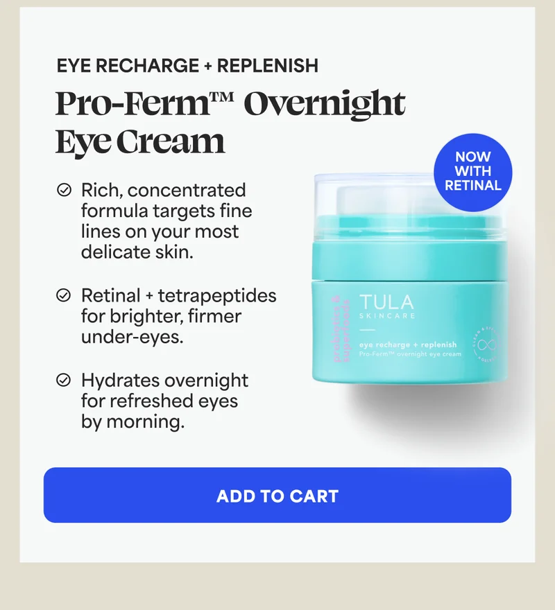 EYE RECHARGE + REPLENISH Pro-Ferm™ Overnight Eye Cream (NOW WITH RETINAL). ✅ Rich, concentrated formula targets fine lines on your most 4 delicate skin. ✅ Retinal + tetrapeptides 3 for brighter, firmer under-eyes. ✅ Hydrates overnight for refreshed eyes by morning. -- ADD TO CART