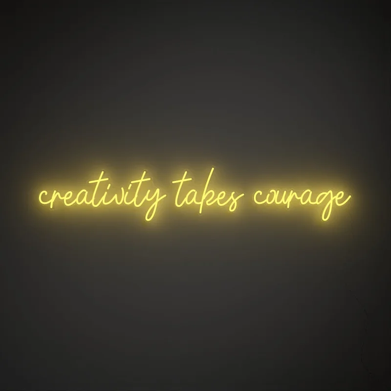 Image of Creativity takes courage - LED neon sign