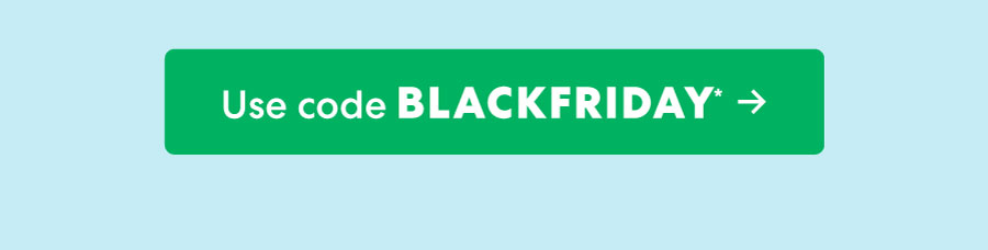 USE CODE BLACKFRIDAY ->