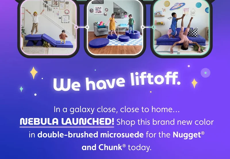We have liftoff. In a galaxy close, close to home… Nebula launched! Shop this brand new color in double-brushed microsuede for the Nugget® and Chunk® today.