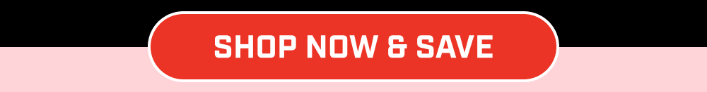 Shop Now & Save