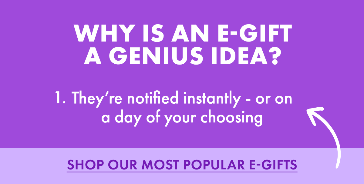 Shop our most popular e-gifts