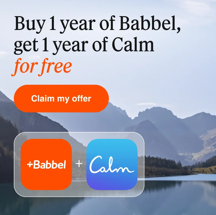 Buy 1 year of Babbel, get 1 year of Calm for free