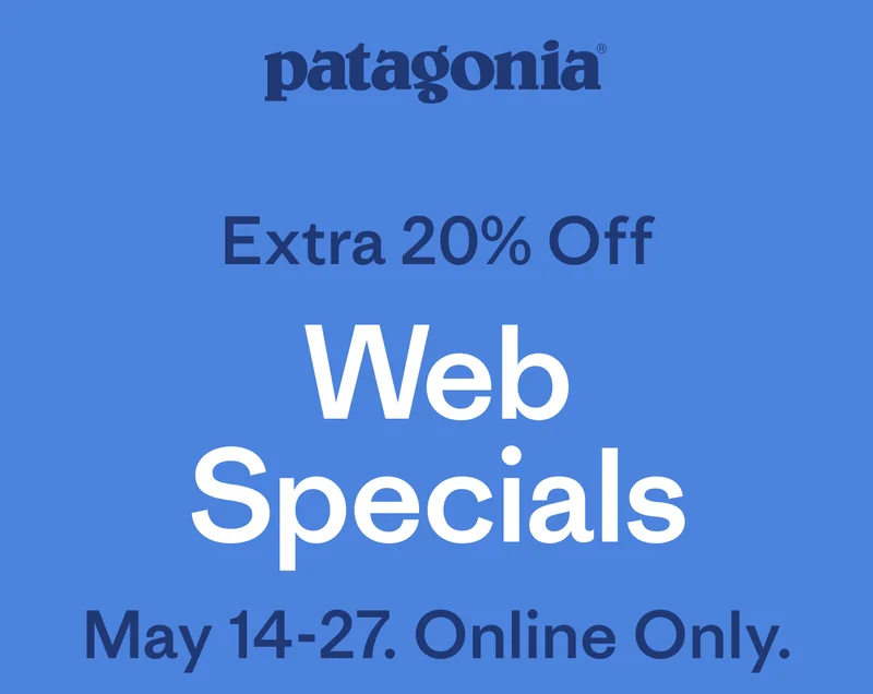 Patagonia. Extra 20% Off Web
Specials May 14-27. Online Only.