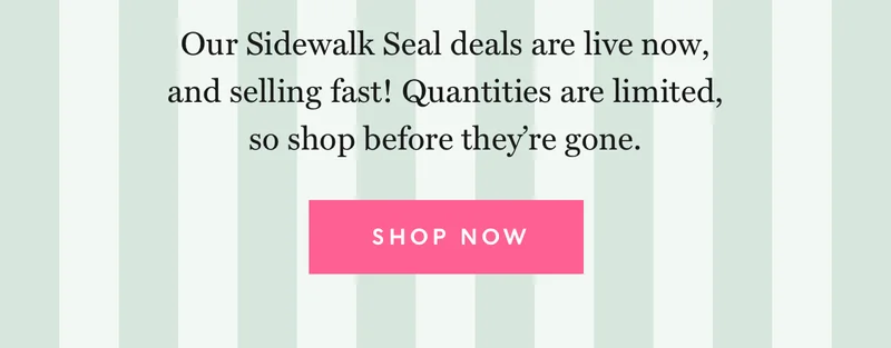 Get our best deals od the year on hundreds of items, including exclusive products, bundles, and a few of our favorites from the archive. Don't miss out!