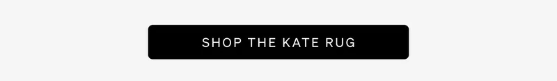 Shop the Kate Rug