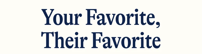 Your Favorite, Their Favorite