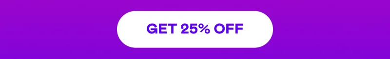 GET 25% OFF