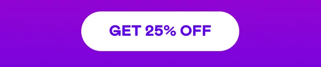 GET 25% OFF GET 25% OFF