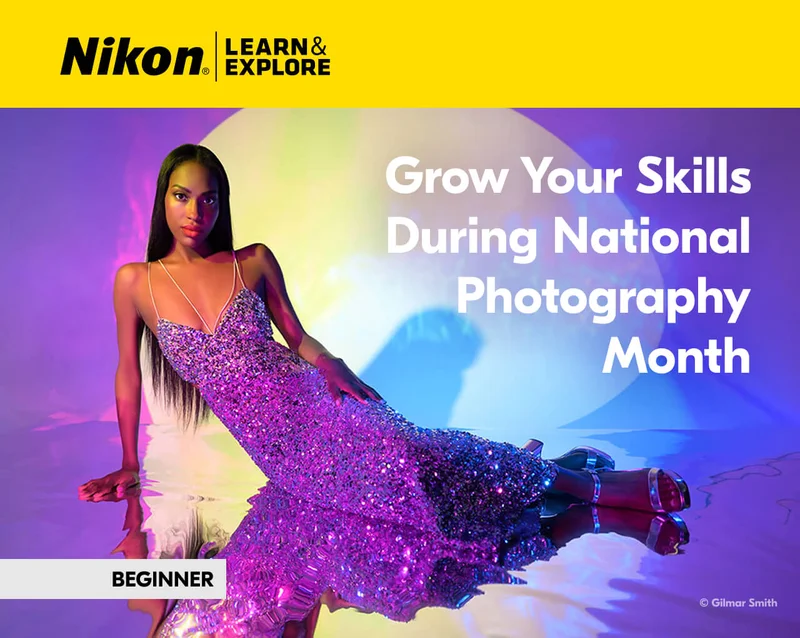 Nikon Learn and Explore | Grow Your Skills During National Photography Month