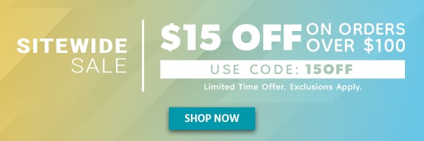 SITEWIDE SALE $15 Off On Orders Over 100 Use Code: 15OFF Limited Time Offer Exclusions Apply Shop Now
