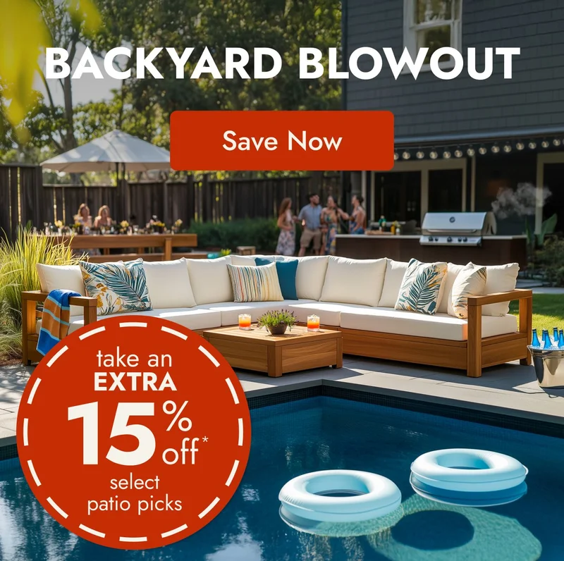 Extra 15% off select patio STARTS NOW