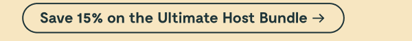Save 15% on ultimate host bundle