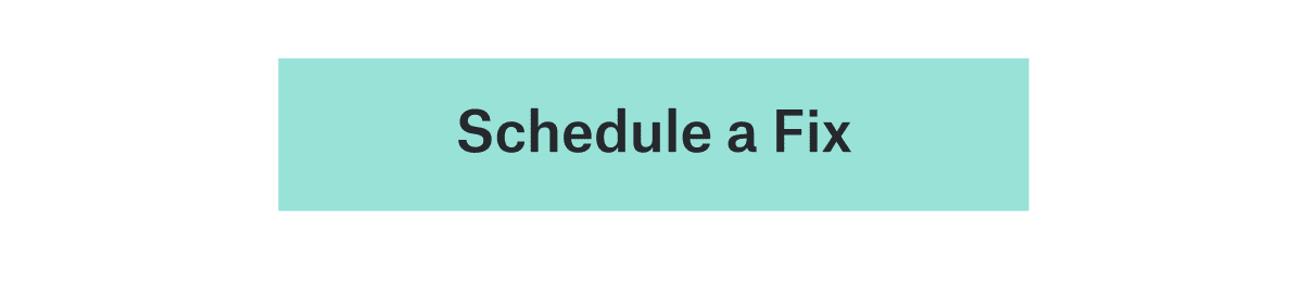 Schedule a Fix