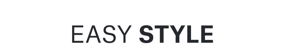 EASY STYLE