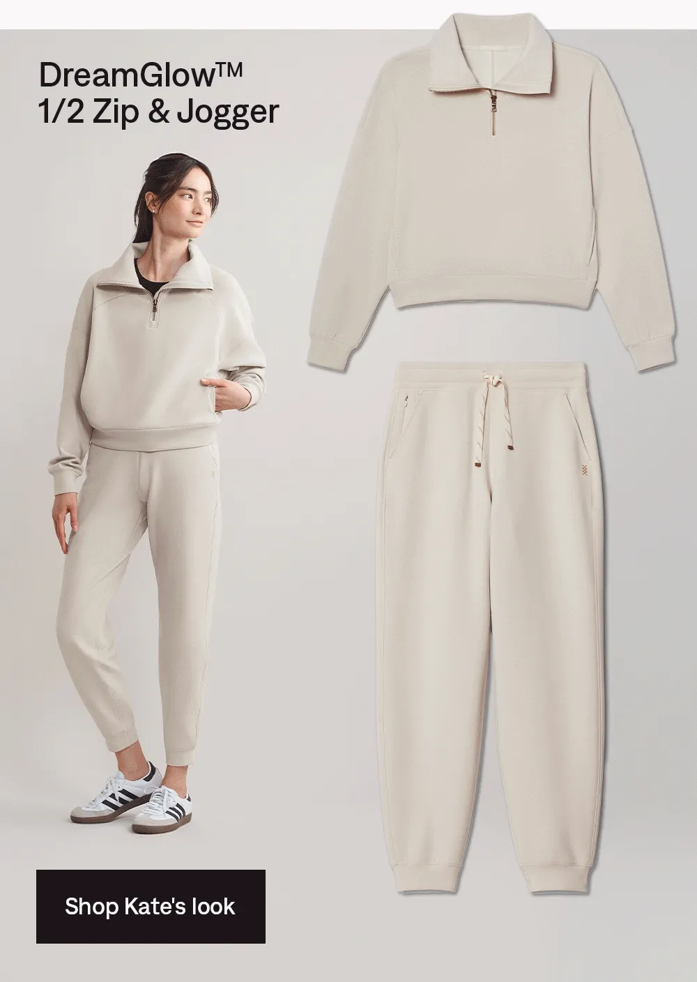 DreamGlow™ 1/2 Zip & Jogger: Shop Kate's look