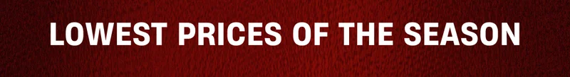 Lowest prices of the season