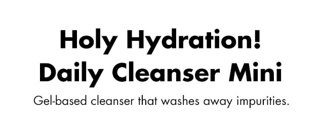 Gel-based cleanser that washes away impurities