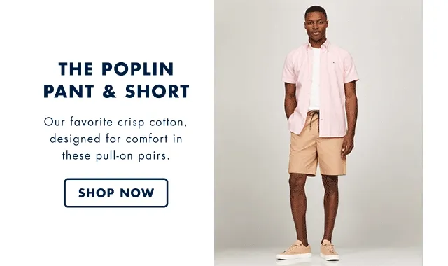 The poplin pant & short Our favorite crisp cotton, designed for comfort in these pull-on pairs. Shop now