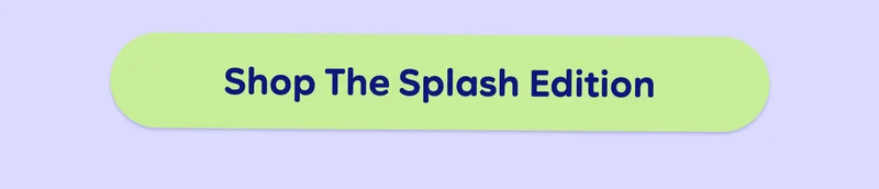 Button: Shop The Splash Edition
